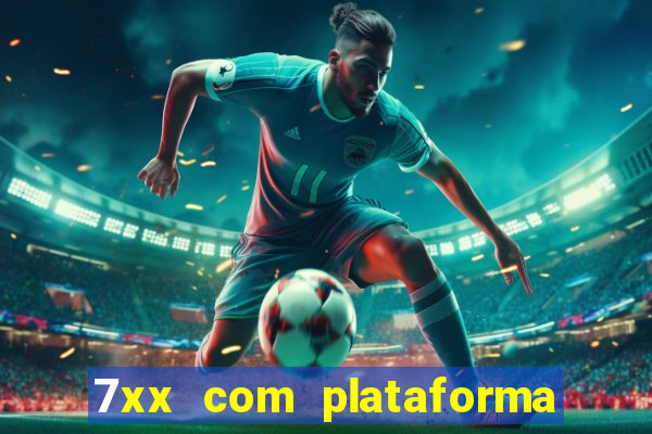 7xx com plataforma de jogos